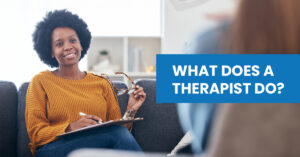 What Does a Therapist Do