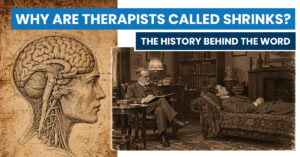 Why Are Therapists Called Shrinks